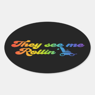 They see me Rollin’ - wheelchair Oval Sticker