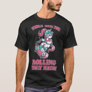 They See Me Rolling They Hating Unicorn Skater Ska T-Shirt