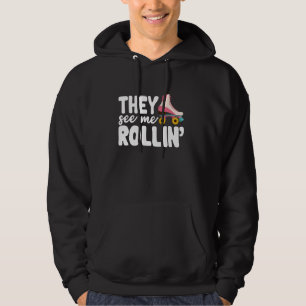 They See Mee Rollin Roller Skating Funny Girls Hoodie