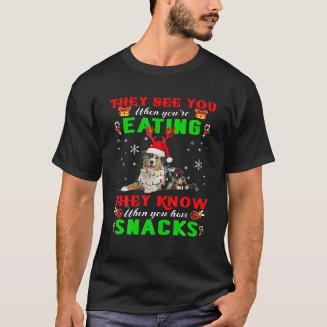 They See You Eating Reindeer Santa Australia Sheph T-Shirt (Front)