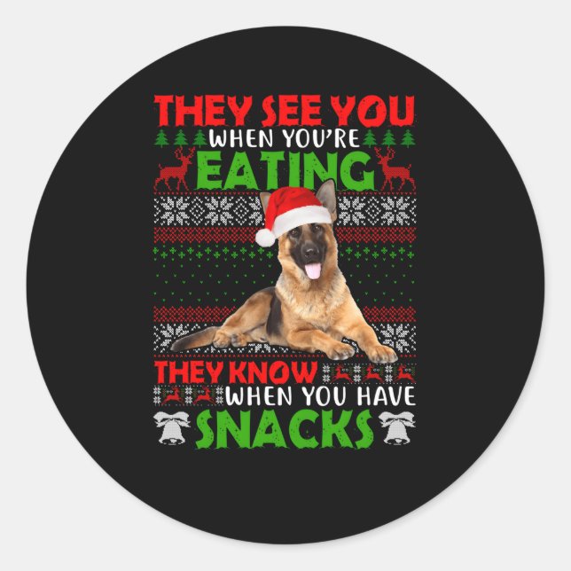 They See You When You'Re Eating Ger Shepherd Ugly Classic Round Sticker (Front)