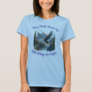 They Shall Mount Up With Wings As Eagles T-Shirt