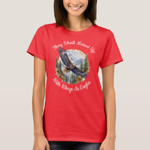 They Shall Mount Up With Wings As Eagles T-Shirt
