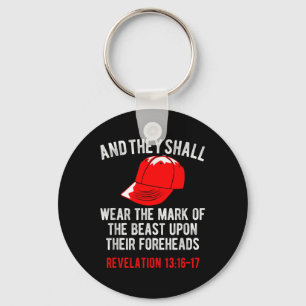 They Shall Wear The Mark Of The Beast Foreheads Key Ring