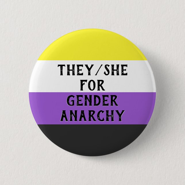 They/She for Gender Anarchy Button (mild bg) (Front)