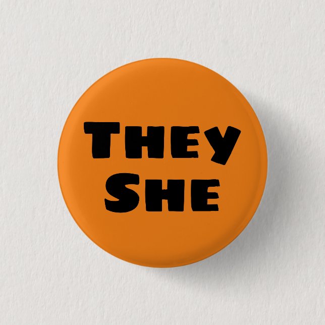 They She Pronouns Button (Front)