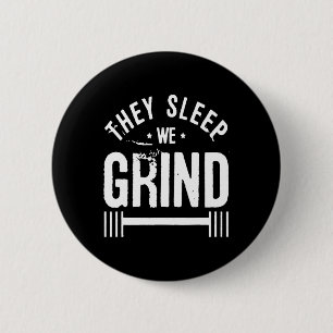 They Sleep We Grind Fitness Gym Work Out Motivatio 6 Cm Round Badge