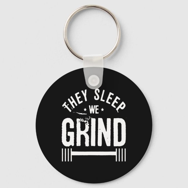 They Sleep We Grind Fitness Gym Work Out Motivatio Key Ring (Front)
