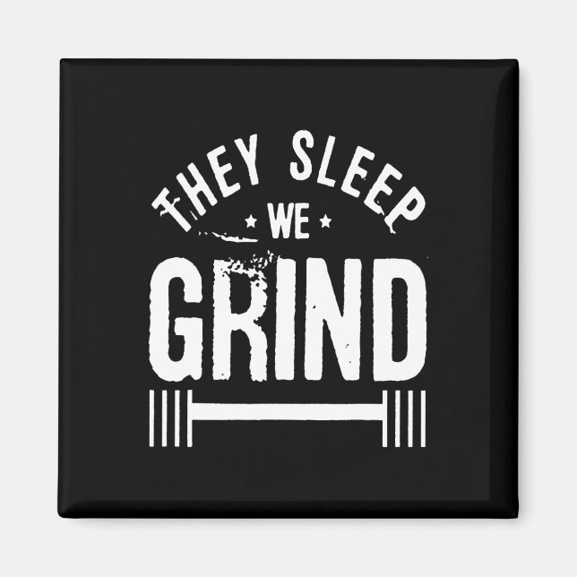 They Sleep We Grind Fitness Gym Work Out Motivatio Magnet (Front)