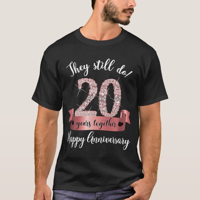 They Still Do 20 Years Wedding Anniversary Guest O T-Shirt (Front)