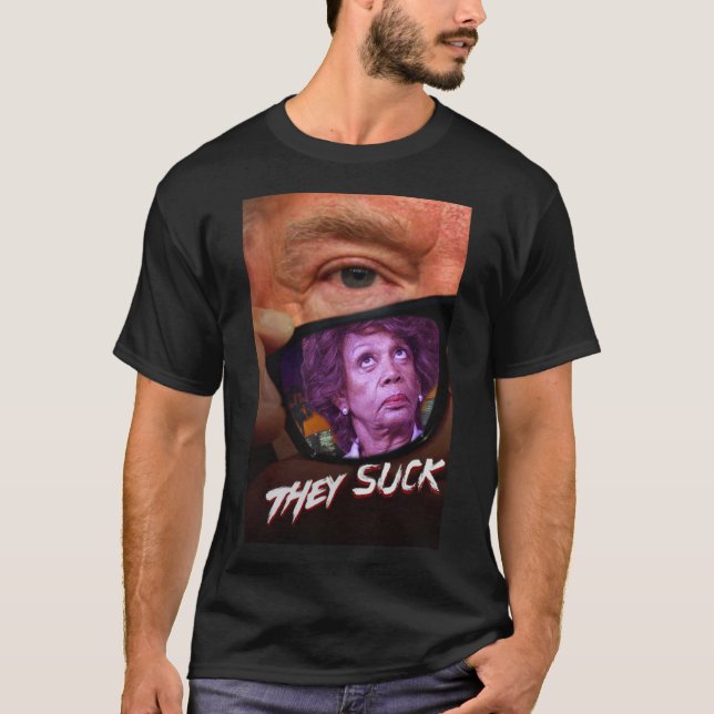 They Suck T-Shirt (Front)
