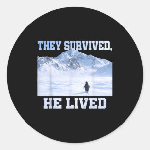 They survived he lived penguin mountain hiking classic round sticker
