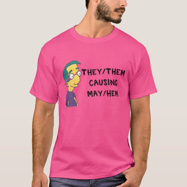 THEY THEM CAUSING MAY HER T-Shirt (Front)