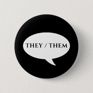THEY THEM PRONOUNS  6 CM ROUND BADGE