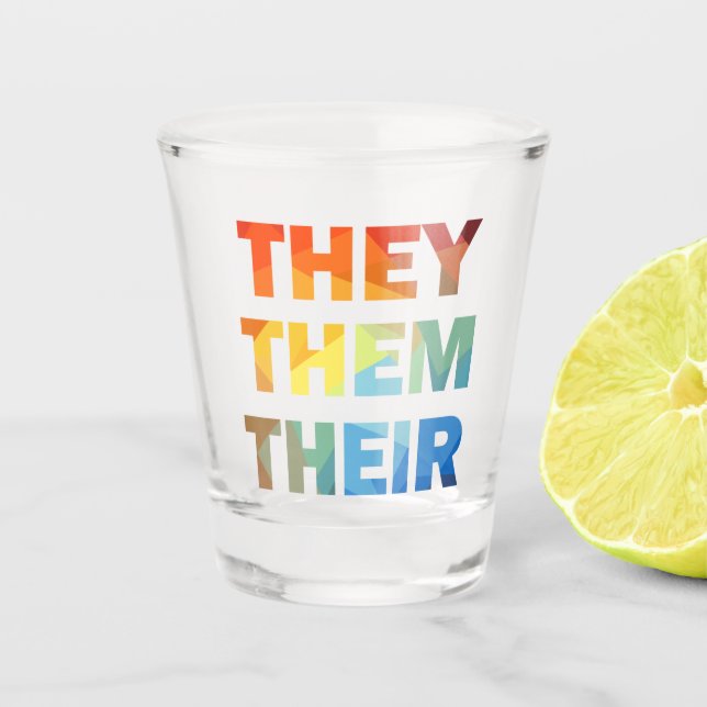 They Them Their Gender Pronouns Shot Glass (Front)