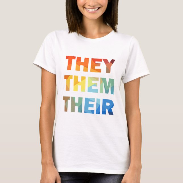 They Them Their Gender Pronouns T-Shirt (Front)