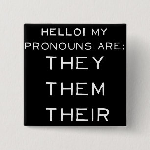 They, Them Their Pronouns! 15 Cm Square Badge