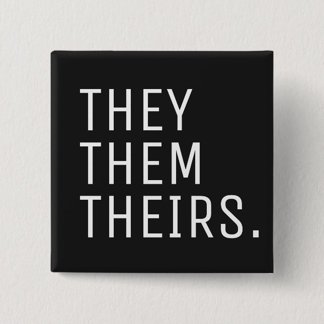 They Them Theirs Pronoun 15 Cm Square Badge (Front)