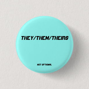 They/Them/Theirs Pronoun Button