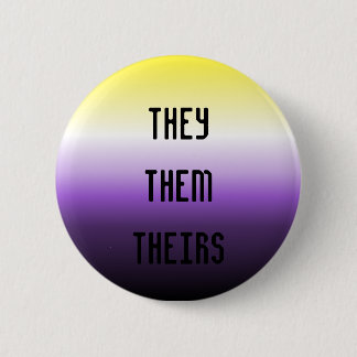 They/Them/Theirs Pronoun Button