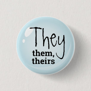They, Them, Theirs Pronouns 3 Cm Round Badge