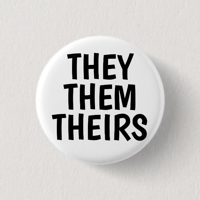 they/them/theirs pronouns black and white 3 cm round badge (Front)