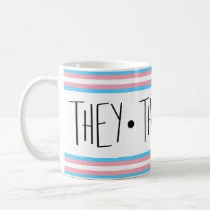 They/Them/Theirs Pronouns Transgender Coffee Mug