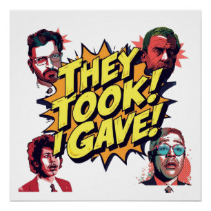 They Took! I Gave! Poster