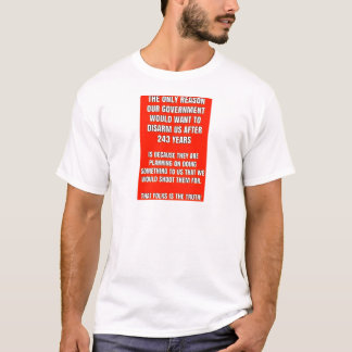 THEY WANT TO DISARM US T-Shirt