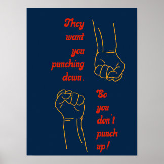They want you punching down poster