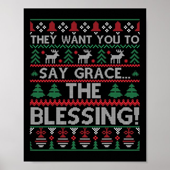 They Want You To Say Grace The Blessing Ugly Chris Poster (Front)