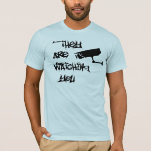 They Watch T-Shirt