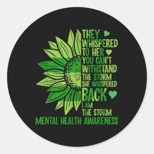 They Whispered To Her Mental Health Awareness Classic Round Sticker