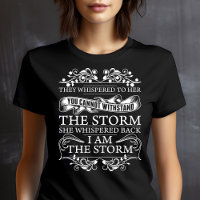 They Whispered To Her She Whispered I Am The Storm