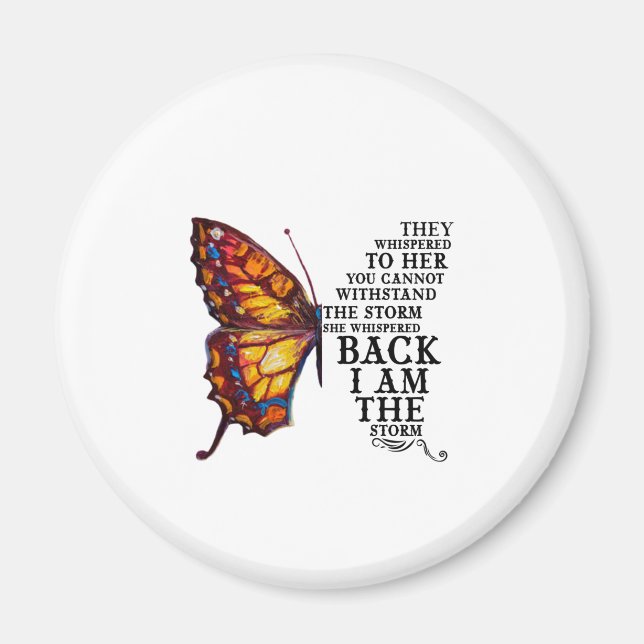 They Whispered To Her You Cannot Withstand Magnet (Front)