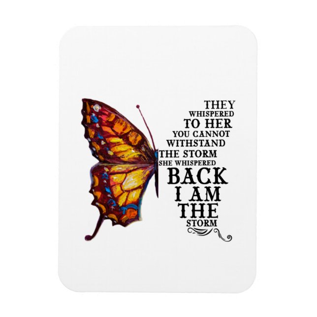 They Whispered To Her You Cannot Withstand Magnet (Vertical)