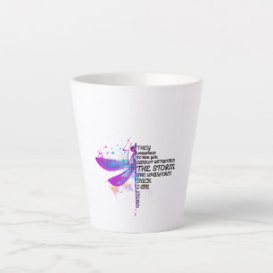 They Whispered To Her You Cannot Withstand Storm Latte Mug