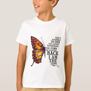 They Whispered To Her You Cannot Withstand T-Shirt