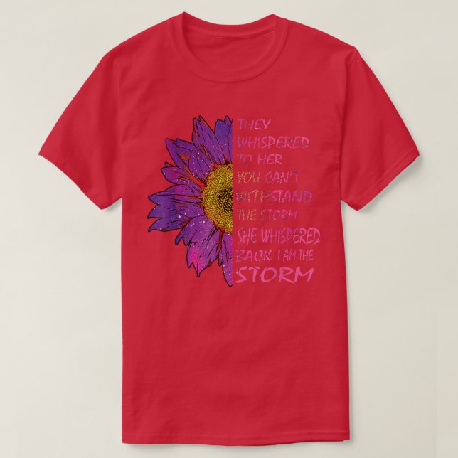 They Whispered To Her You Cannot Withstand The Flo T-Shirt (Design Front)