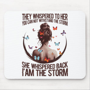 They Whispered To Her You Cannot Withstand The Mouse Mat