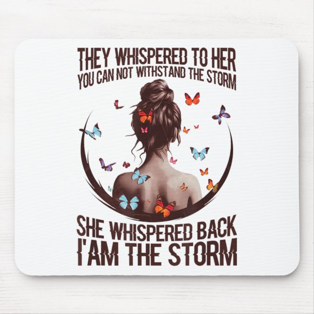 They Whispered To Her You Cannot Withstand The  Mouse Mat (Front)