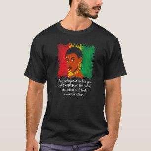 They Whispered To Her You Cannot Withstand The Sto T-Shirt