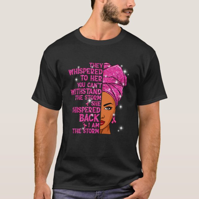 They Whispered To Her You Cannot Withstand The Sto T-Shirt (Front)