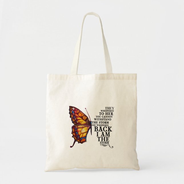 They Whispered To Her You Cannot Withstand Tote Bag (Front)