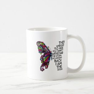 They Whispered To Her You Can't With Stand The _1 Coffee Mug