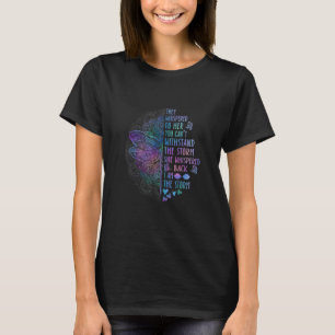 They Whispered To Her You Can't With Stand The Sto T-Shirt