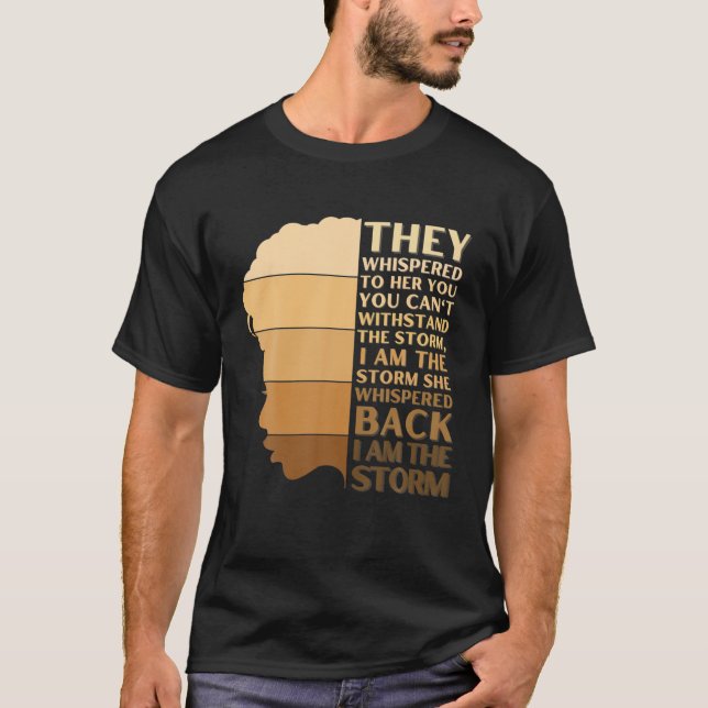 They Whispered To Her You Can't Withstand The Stor T-Shirt (Front)