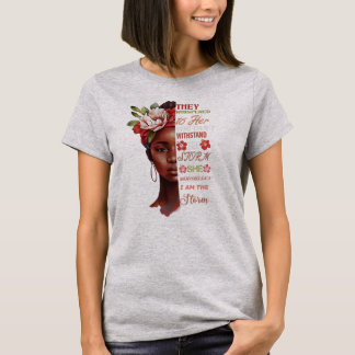 they whispered to her you cant withstand the storm T-Shirt