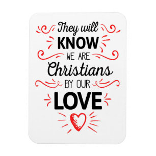 They Will Know We Are Christians by Our Love Poste Magnet