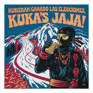 They Would Have Won The Kukas Argentina Elections Poster